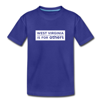 Kids' Premium T-Shirt - West Virginia Is For Others