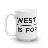 WVIFO MUG - West Virginia Is For Others