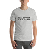 Short-Sleeve Unisex T-Shirt - West Virginia Is For Others